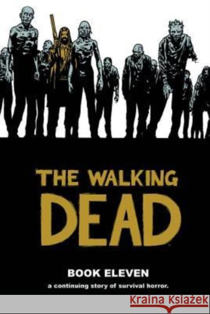 The Walking Dead, Book 11 Robert Kirkman Charlie Adlard Stefano Gaudiano 9781632152718 Image Comics - książka