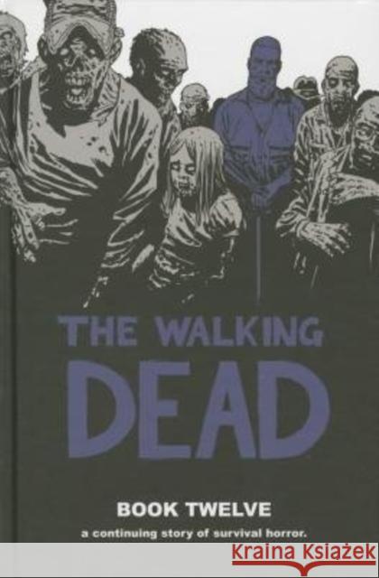 The Walking Dead Book 12 Robert Kirkman 9781632154514 Image Comics - książka