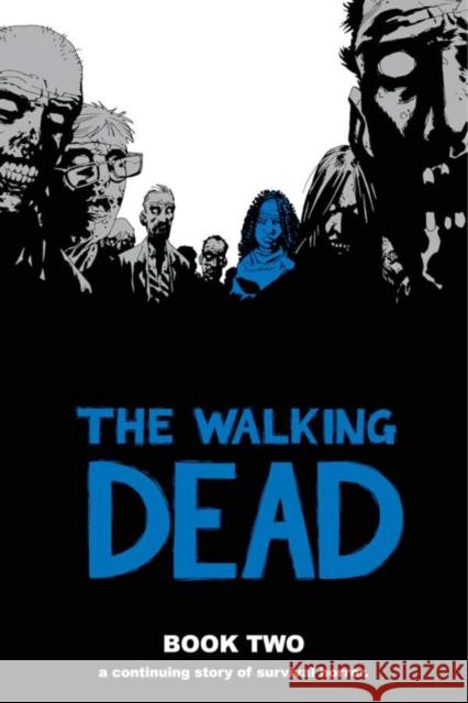 The Walking Dead, Book 2 Kirkman, Robert 9781582406985 Image Comics - książka