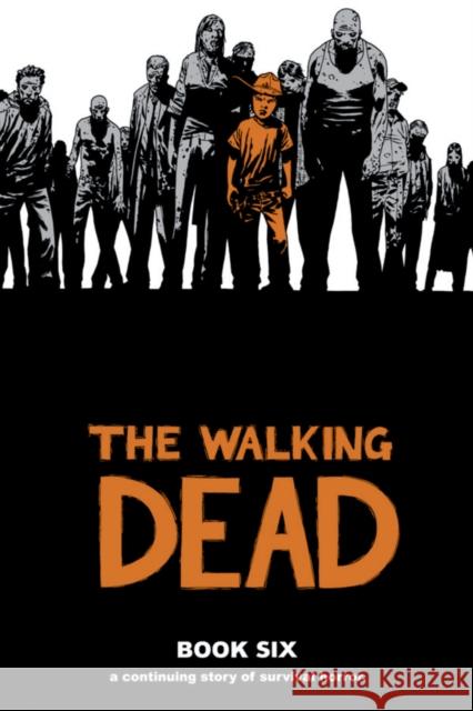 The Walking Dead Book 6 Charlie Adlard 9781607063278 Image Comics - książka