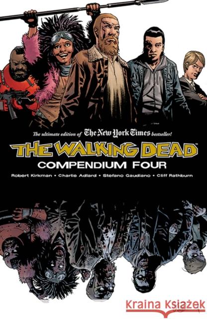 The Walking Dead Compendium Volume 4 Robert Kirkman Charlie Adlard Stefano Gaudiano 9781534313408 Image Comics - książka