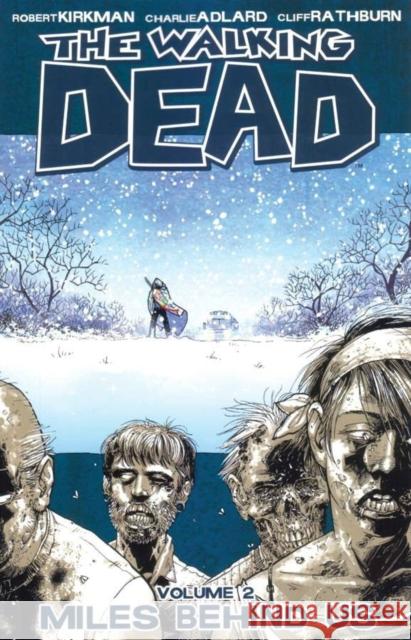 The Walking Dead Volume 2: Miles Behind Us Robert Kirkman 9781582407753 Image Comics - książka