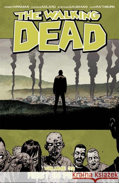 The Walking Dead Volume 32: Rest in Peace Robert Kirkman 9781534312418 Image Comics - książka