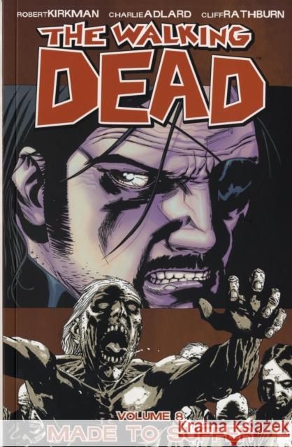 The Walking Dead Volume 8: Made To Suffer Robert Kirkman 9781582408835  - książka