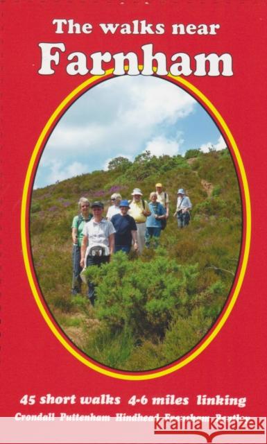 The Walks Near Farnham: 45 Short Walks 4-6 Miles Linking Crondall Puttenham Hindhead Frensham Bentley Bill Andrews 9780956060471 Bill Andrews - książka