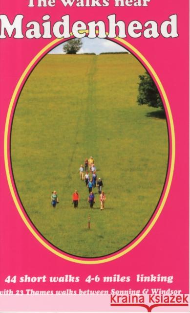 The Walks Near Maidenhead: 44 Short Walks  4-6 Miles Linking with 23 Thames Walks Between Sonning and Windsor Bill Andrews 9780956060433 Bill Andrews - książka