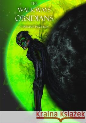 The Walkways Obsidians Charmain Ingleton 9780244073312 Lulu.com - książka