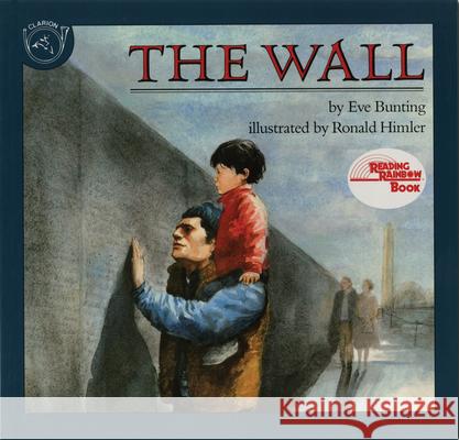 The Wall Eve Bunting Ronald Himler 9780395629772 Clarion Books - książka