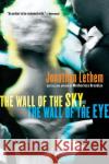 The Wall of the Sky, the Wall of the Eye Jonathan Lethem 9780156032483 Harvest Books