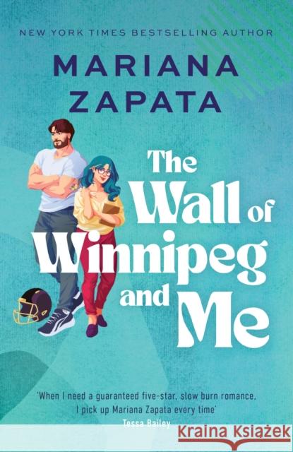 The Wall of Winnipeg and Me: Now with fresh new look! Mariana Zapata 9781035413362 Headline Publishing Group - książka