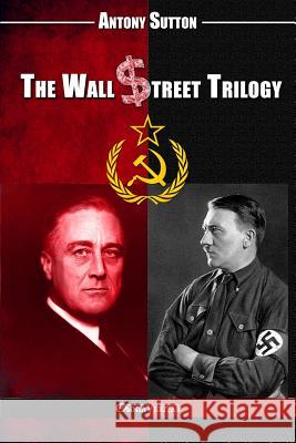 The Wall Street Trilogy Antony C. Sutton 9781911417811 Omnia Veritas Ltd - książka