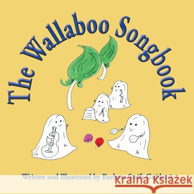 The Wallaboo Songbook Barbara Swift Guidotti 9780999704561 Sag Books Design - książka