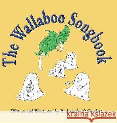 The Wallaboo Songbook Barbara Swift Guidotti 9780999704578 Sag Books Design - książka