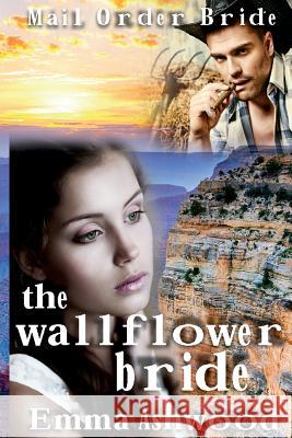 The Wallflower Bride Emma Ashwood 9781539079613 Createspace Independent Publishing Platform - książka