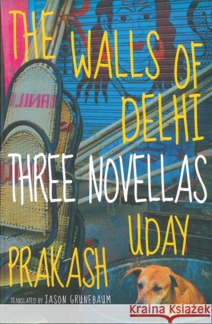 The Walls of Delhi: Three Stories Uday Prakash 9781609806514 Seven Stories Press,U.S. - książka