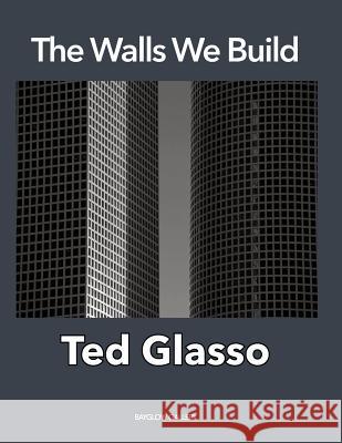 The Walls We Build Ted Glasso 9781726752831 Independently Published - książka