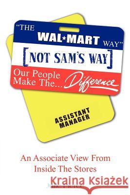 The Walmart Way Not Sam's Way Julie Pierce 9781425712099 Xlibris Corporation - książka