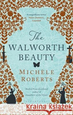 The Walworth Beauty Roberts, Michèle 9781408883426 Bloomsbury Paperbacks - książka