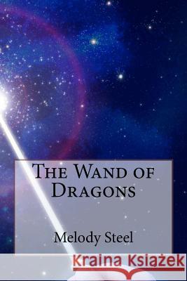 The Wand of Dragons Barnwell N. Beard Melody Steel 9781978293069 Createspace Independent Publishing Platform - książka