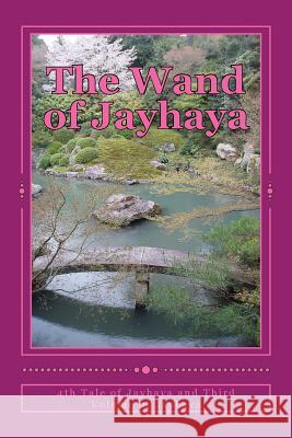 The Wand of Jayhaya: 4th of the Jayhaya Tales James Farrell 9781515075936 Createspace - książka