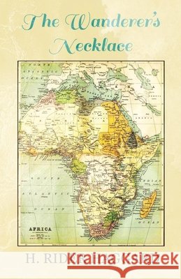 The Wanderer's Necklace H. Rider Haggard 9781447403197 Read Books - książka
