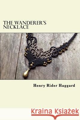 The Wanderer's Necklace Henry Ride 9781986603041 Createspace Independent Publishing Platform - książka