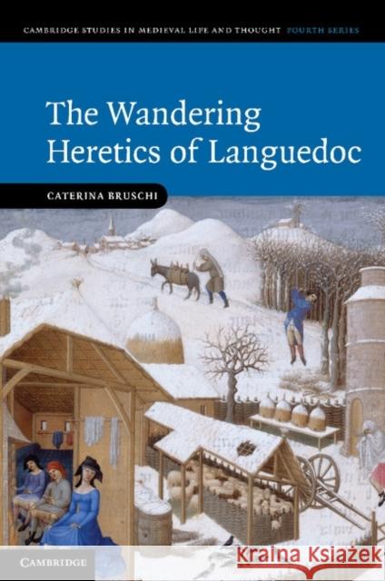 The Wandering Heretics of Languedoc Caterina Bruschi   9780521182270 Cambridge University Press - książka