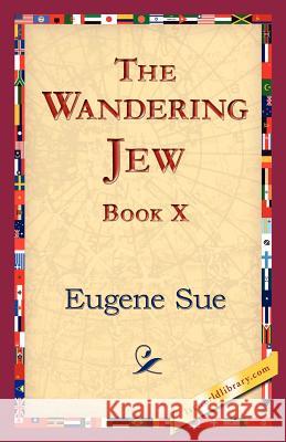 The Wandering Jew, Book X Eugene Sue 9781421824796 1st World Library - książka