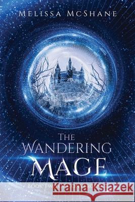 The Wandering Mage Melissa McShane 9780986402692 Night Harbor Publishing - książka