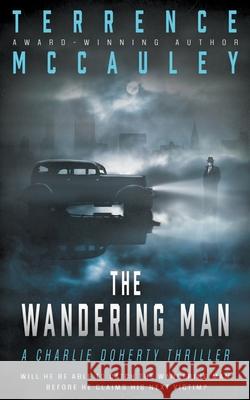 The Wandering Man: A Charlie Doherty Thriller Terrence McCauley 9781639770854 Wolfpack Publishing - książka