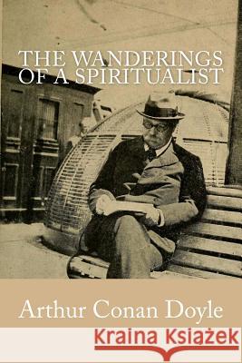 The Wanderings of a Spiritualist Arthur Cona 9781542485678 Createspace Independent Publishing Platform - książka