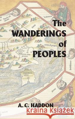 The Wanderings of Peoples A C Haddon   9781915645456 Scrawny Goat Books - książka