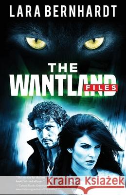 The Wantland Files Lara Bernhardt 9780998426105 Admission Press - książka