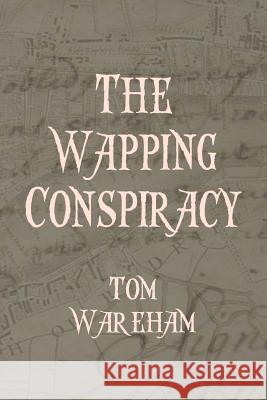 The Wapping Conspiracy Richard Thomas 9781505819557 Createspace - książka