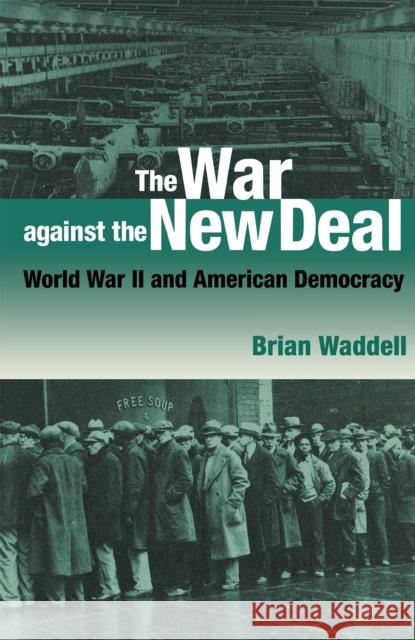 The War against the New Deal Waddell, Brian 9780875802725 Northern Illinois University Press - książka