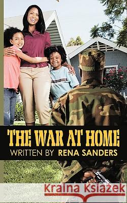 The War at Home Rena Sanders 9781438948812 Authorhouse - książka