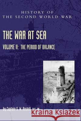 The War at Sea 1939-45: Volume II The Period of Balance Captain S W Roskill 9781474535724 Naval & Military Press - książka