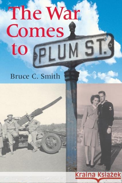 The War Comes to Plum Street Bruce C. Smith 9780253221063 Not Avail - książka