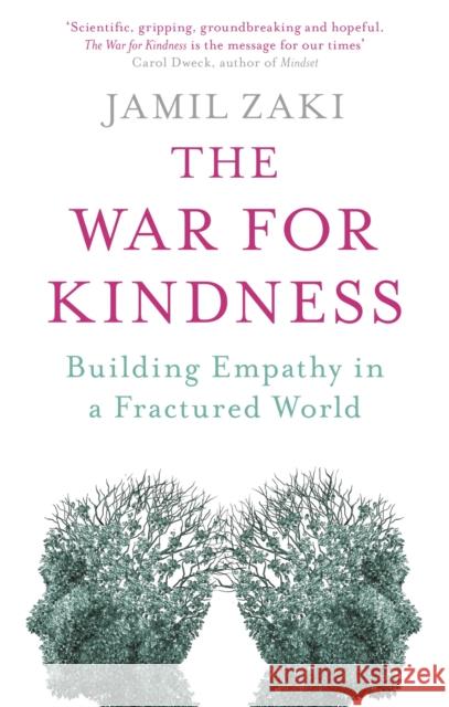 The War for Kindness: Building Empathy in a Fractured World Jamil Zaki 9781472139344 Little, Brown Book Group - książka