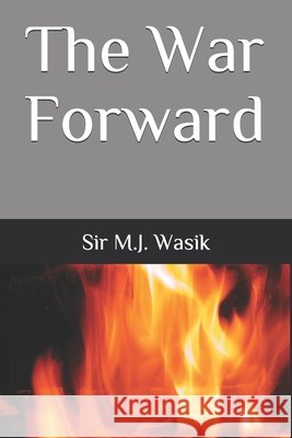 The War Forward M. J. Wasik 9781638630005 Michael Wasik - książka
