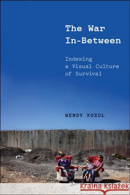 The War In-Between Wendy Kozol 9781531507220 Fordham University Press - książka