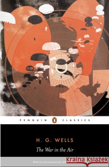 The War in the Air H. G. Wells Patrick Parrinder Jay Winter 9780141441306 Penguin Books - książka