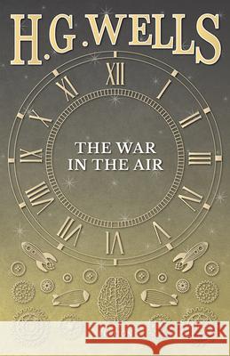 The War in the Air H G Wells 9781473333604 H. G. Wells Library - książka