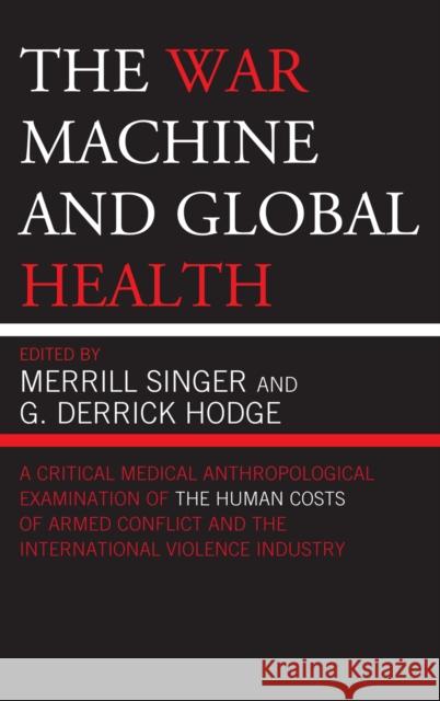 The War Machine and Global Health Merrill Singer 9780759111905 Altamira Press - książka