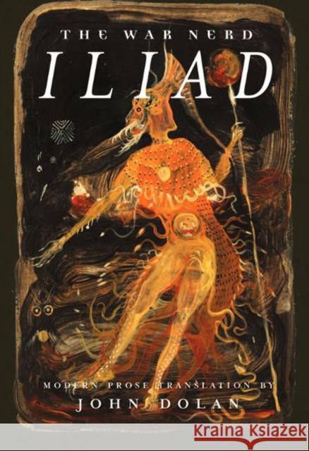 The War Nerd Iliad John Dolan 9781627310505 Feral House - książka