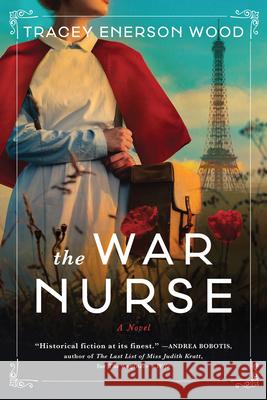 The War Nurse Tracey Enerson Wood 9781728242873 Sourcebooks Landmark - książka