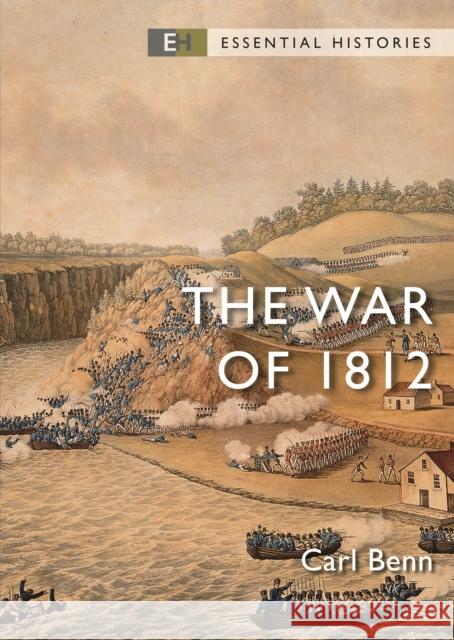 The War of 1812 Carl Benn 9781472858566 Bloomsbury Publishing PLC - książka