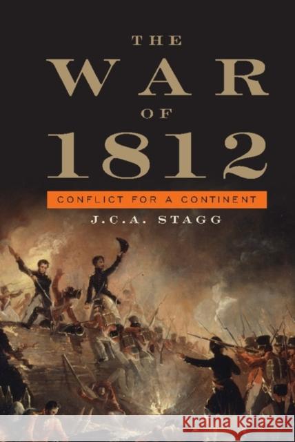 The War of 1812: Conflict for a Continent Stagg, J. C. a. 9780521898201  - książka