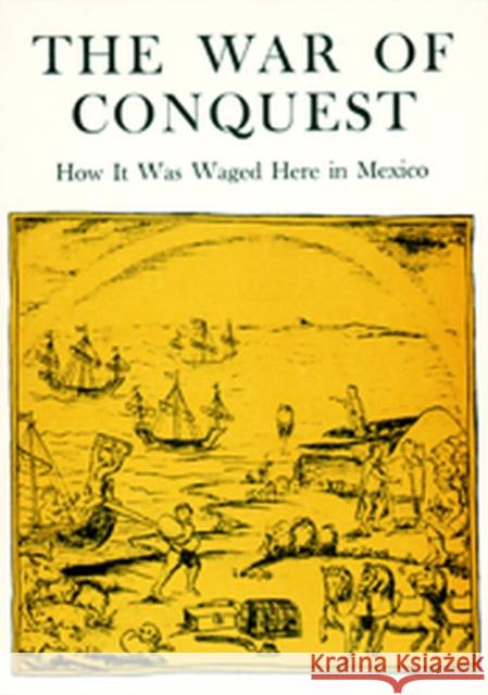 The War of Conquest: How It Was Waged Here in Mexico Anderson, Arthur J. O. 9780874801927 University of Utah Press - książka