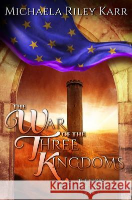The War of the Three Kingdoms Michaela Riley Karr 9780998606538 Rye Meadow Press - książka